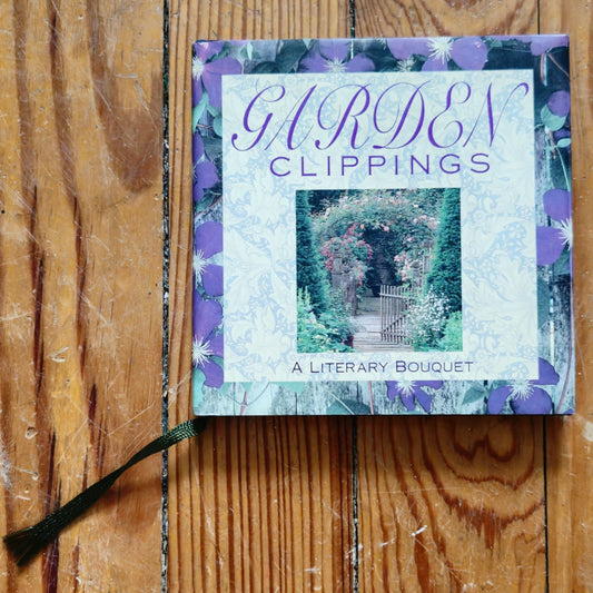Vintage 1991 "Garden Clippings" Hardcover Book | Literary Garden Quotes