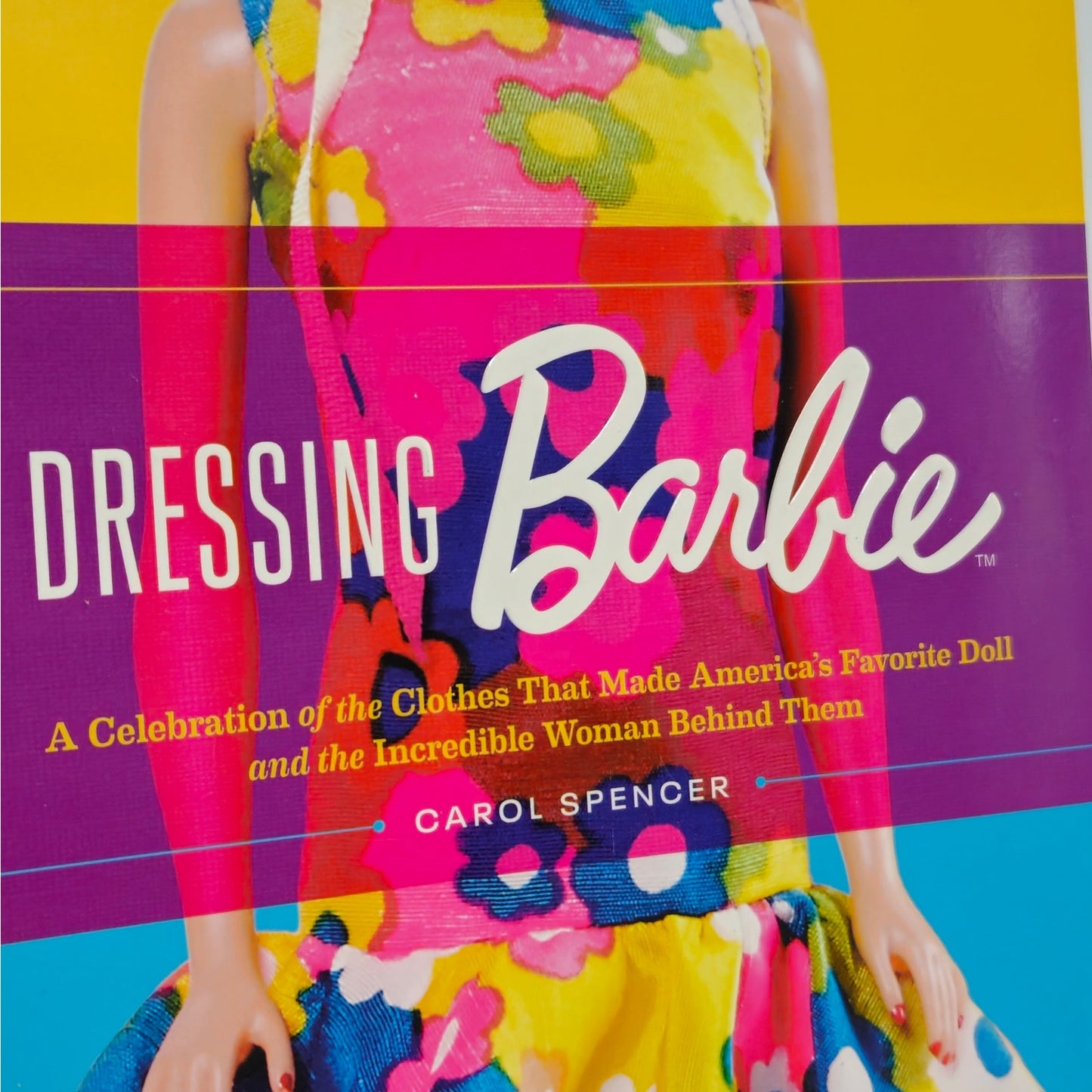 Dressing Barbie by Carol Spencer