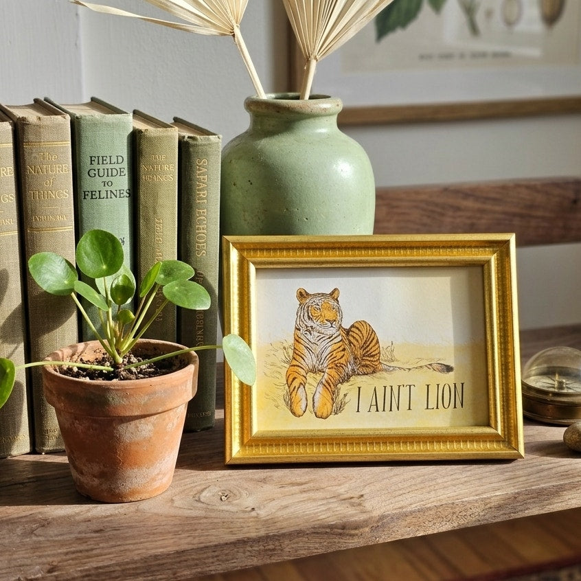 “I Ain’t Lion” Tiger Framed Art Print | Humorous Animal Print in 4x6 Frame